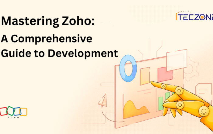 Mastering Zoho: a comprehensive Guide to Development